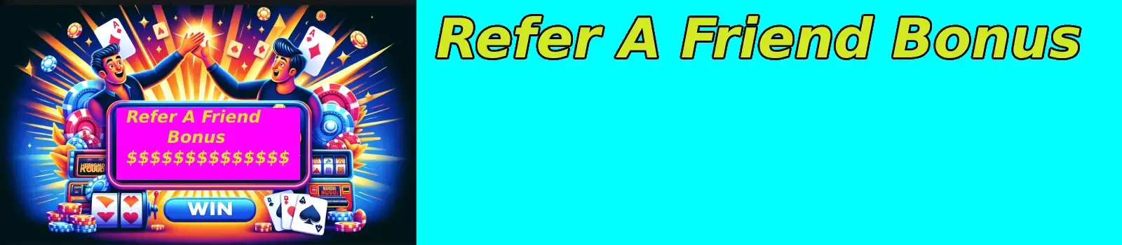 Refer A Friend Casino Bonus