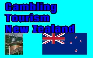 Does Gambling Tourism Have A Future In New Zealand?